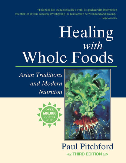 Healing with Whole Foods, Third Edition by Pitchford, Paul