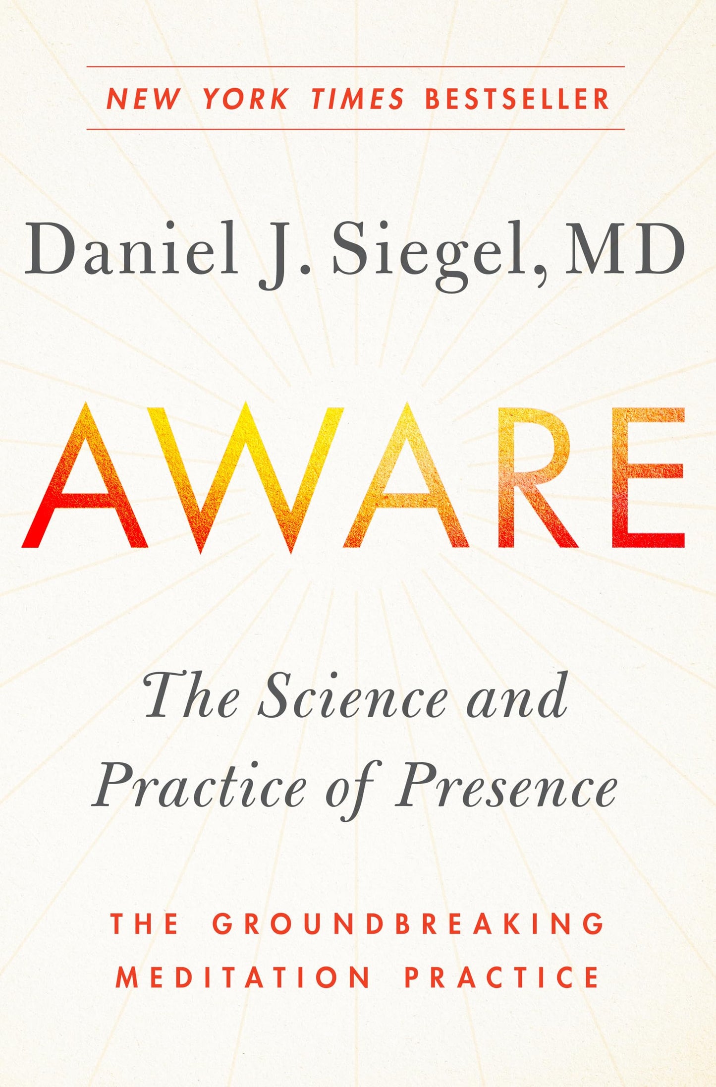 Aware: The Science and Practice of Presence--The Groundbreak