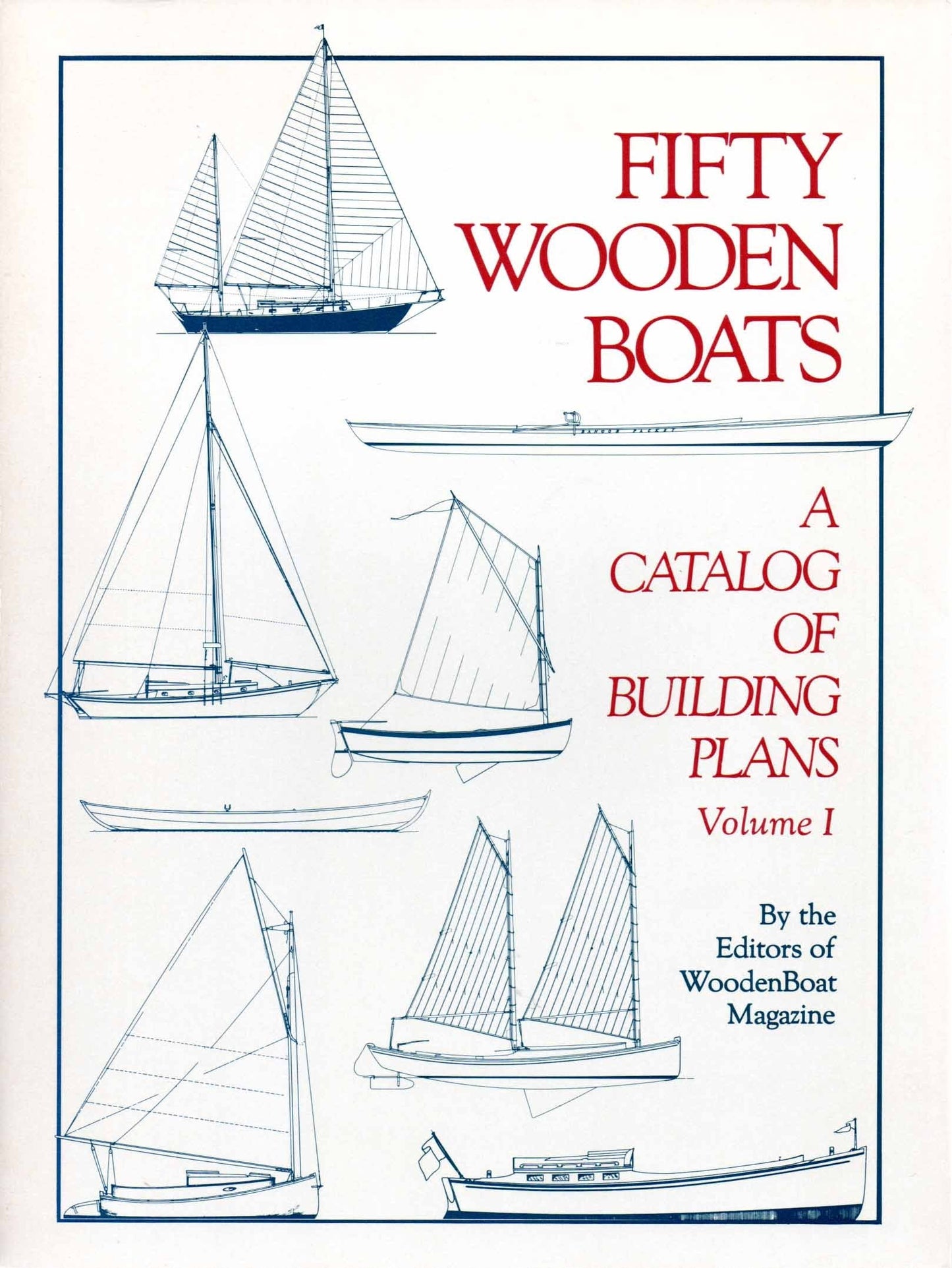 Fifty Wooden Boats: A Catalog of Building Plans, Vol.1 by wo