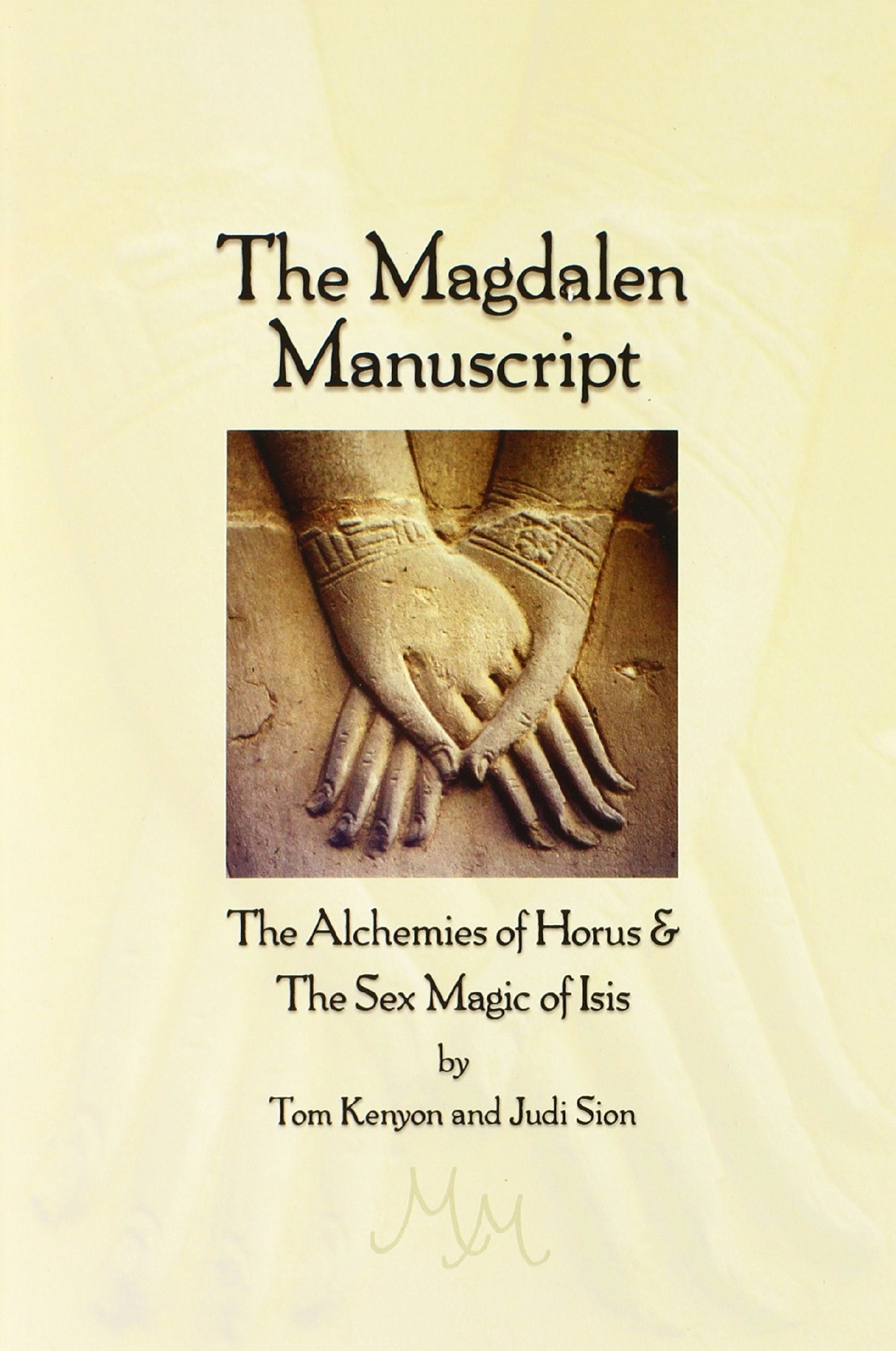 The Magdalen Manuscript: The Alchemies of Horus & the Sex Ma