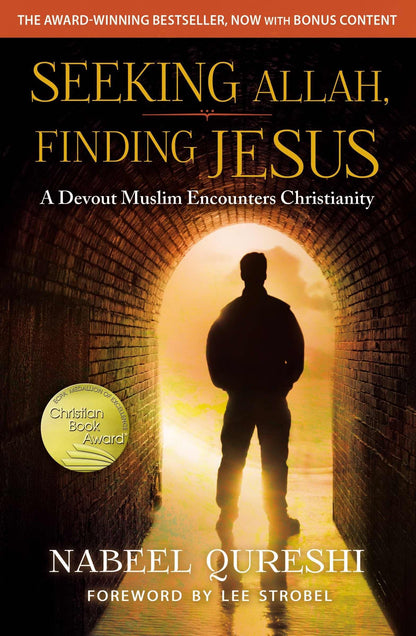 Seeking Allah, Finding Jesus: A Devout Muslim Encounters Chr
