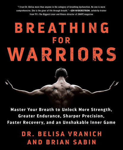 Breathing for Warriors: Master Your Breath to Unlock More St