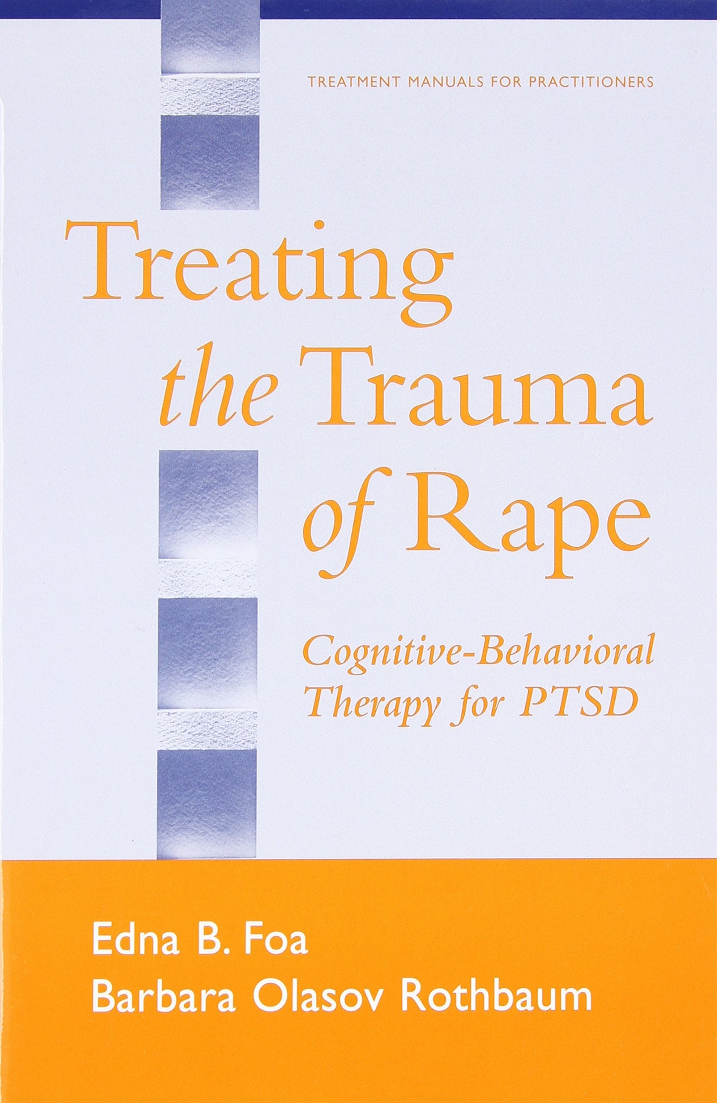 Treating the Trauma of Rape: Cognitive-Behavioral Therapy fo