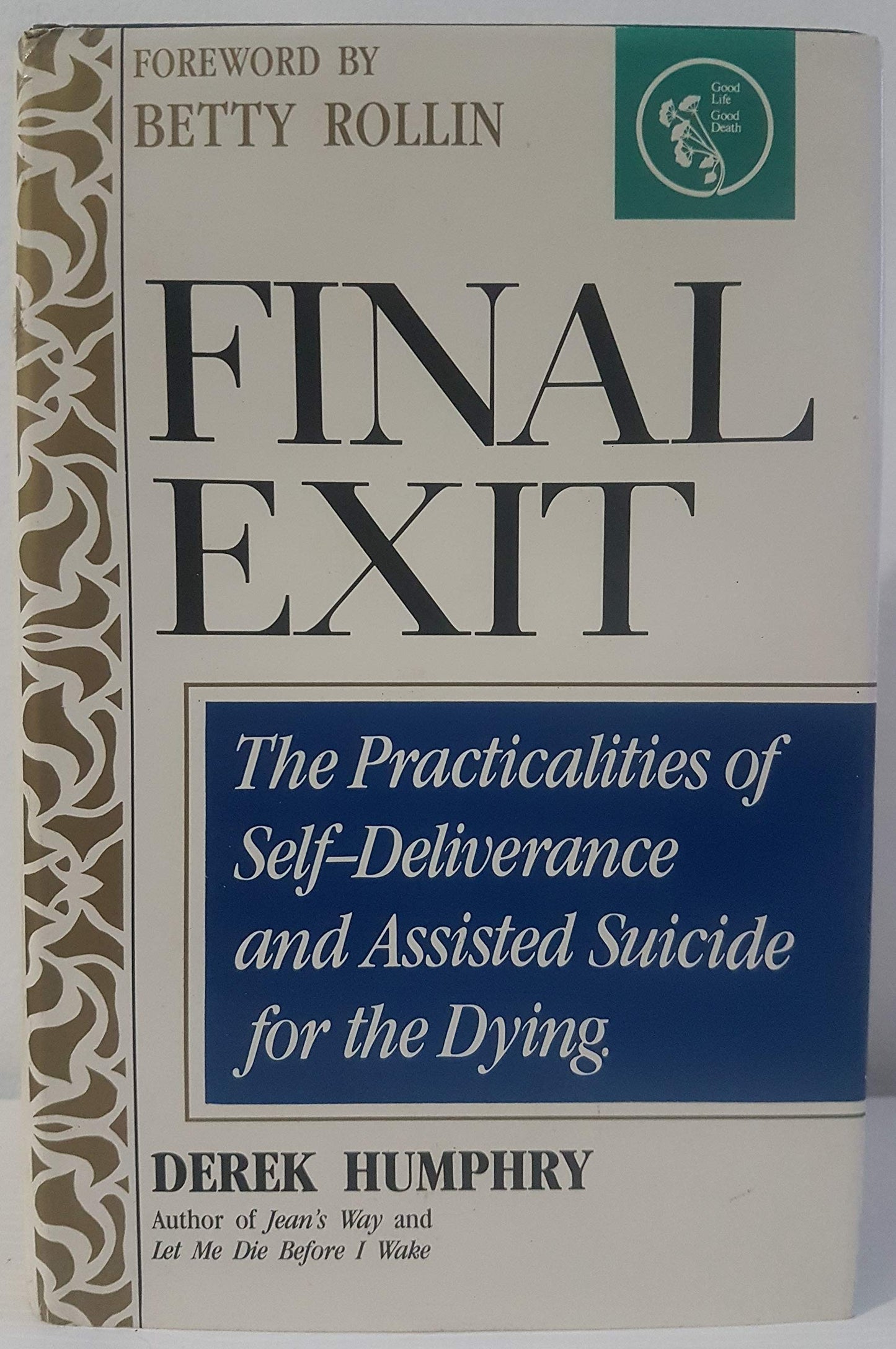 Final Exit: The Practicalities of Self-Deliverance and Assis