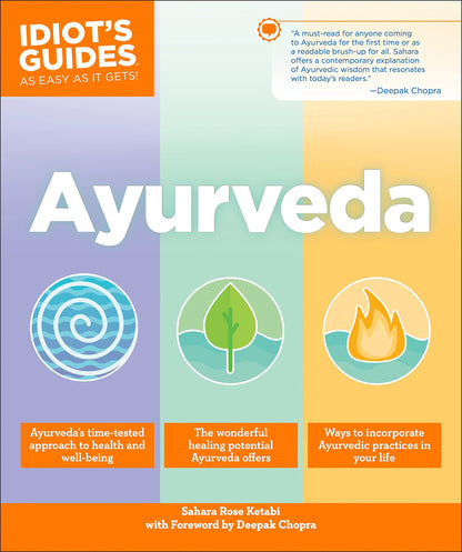 Ayurveda (Idiot's Guides) by Ketabi, Sahara Rose