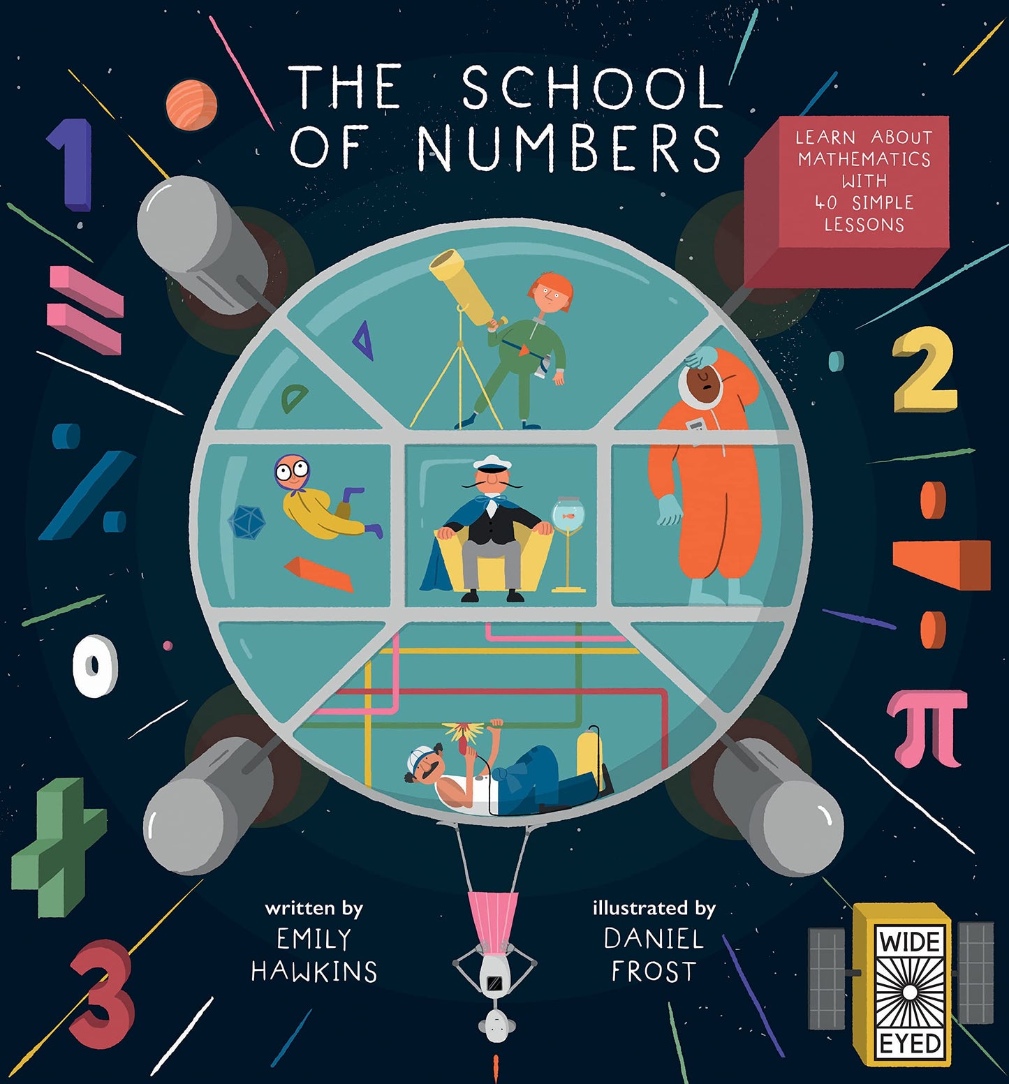 The School of Numbers: Learn about Mathematics with 40 Simpl