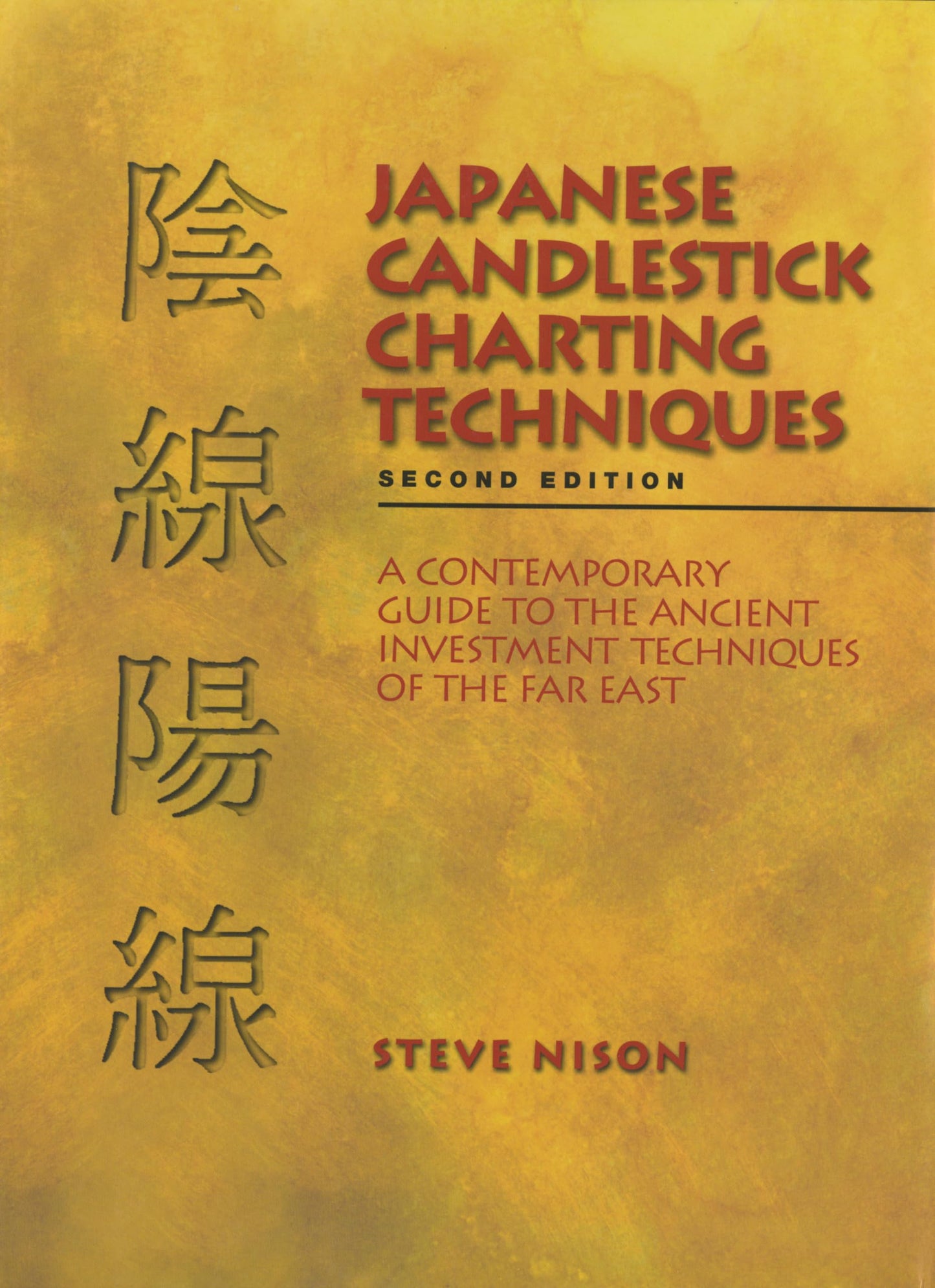 Japanese Candlestick Charting Techniques, Second Edition by