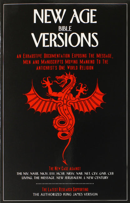 New Age Bible Versions: An Exhaustive Documentation of the M