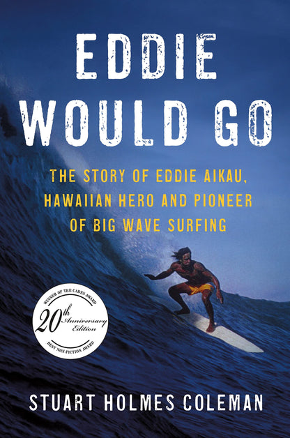 Eddie Would Go by Coleman, Stuart Holmes