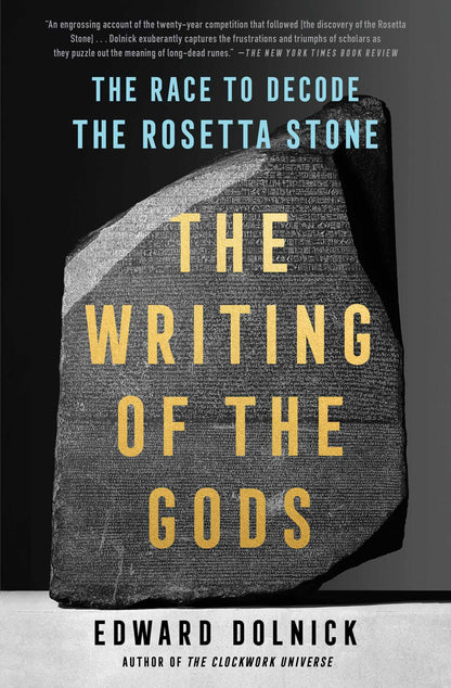 The Writing of the Gods: The Race to Decode the Rosetta Ston