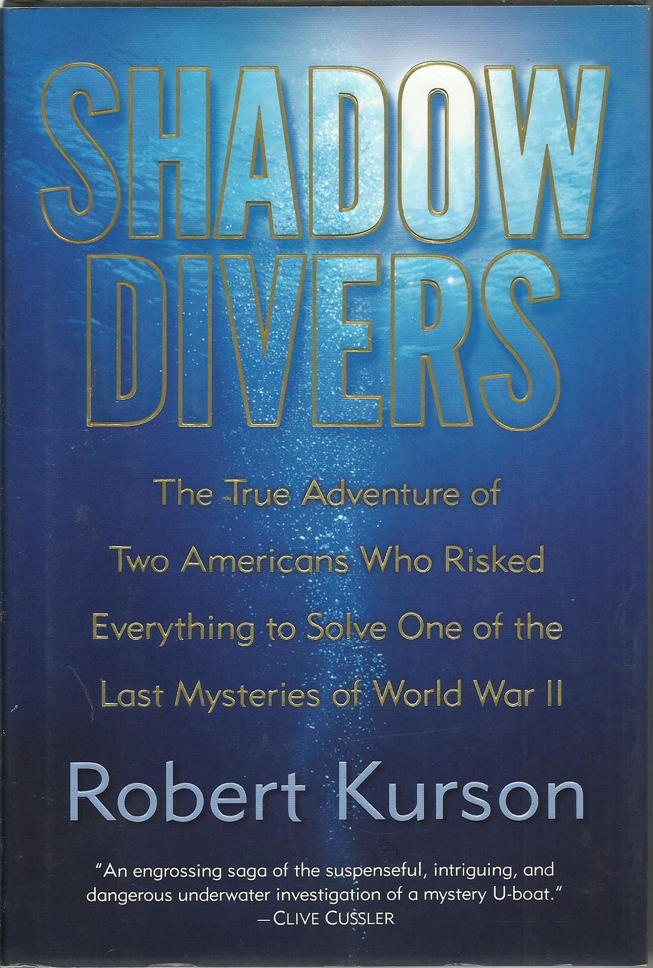 Shadow Divers: The True Adventure of Two Americans Who Riske