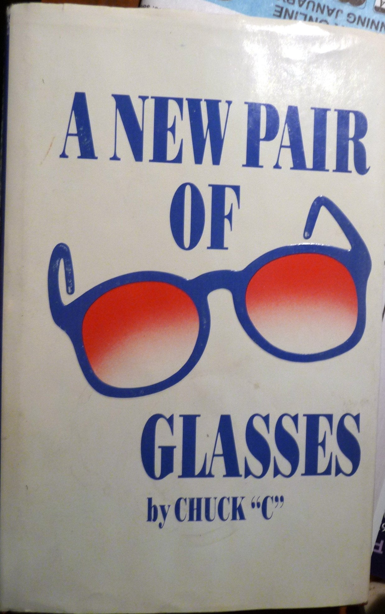 A New Pair of Glasses by Chuck "C"