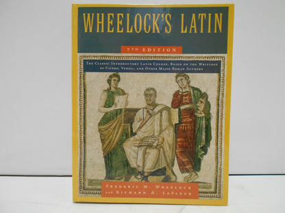 Wheelock's Latin, 7th Edition by Wheelock, Frederic M.