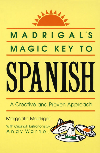 Madrigal's Magic Key to Spanish: A Creative and Proven Appro
