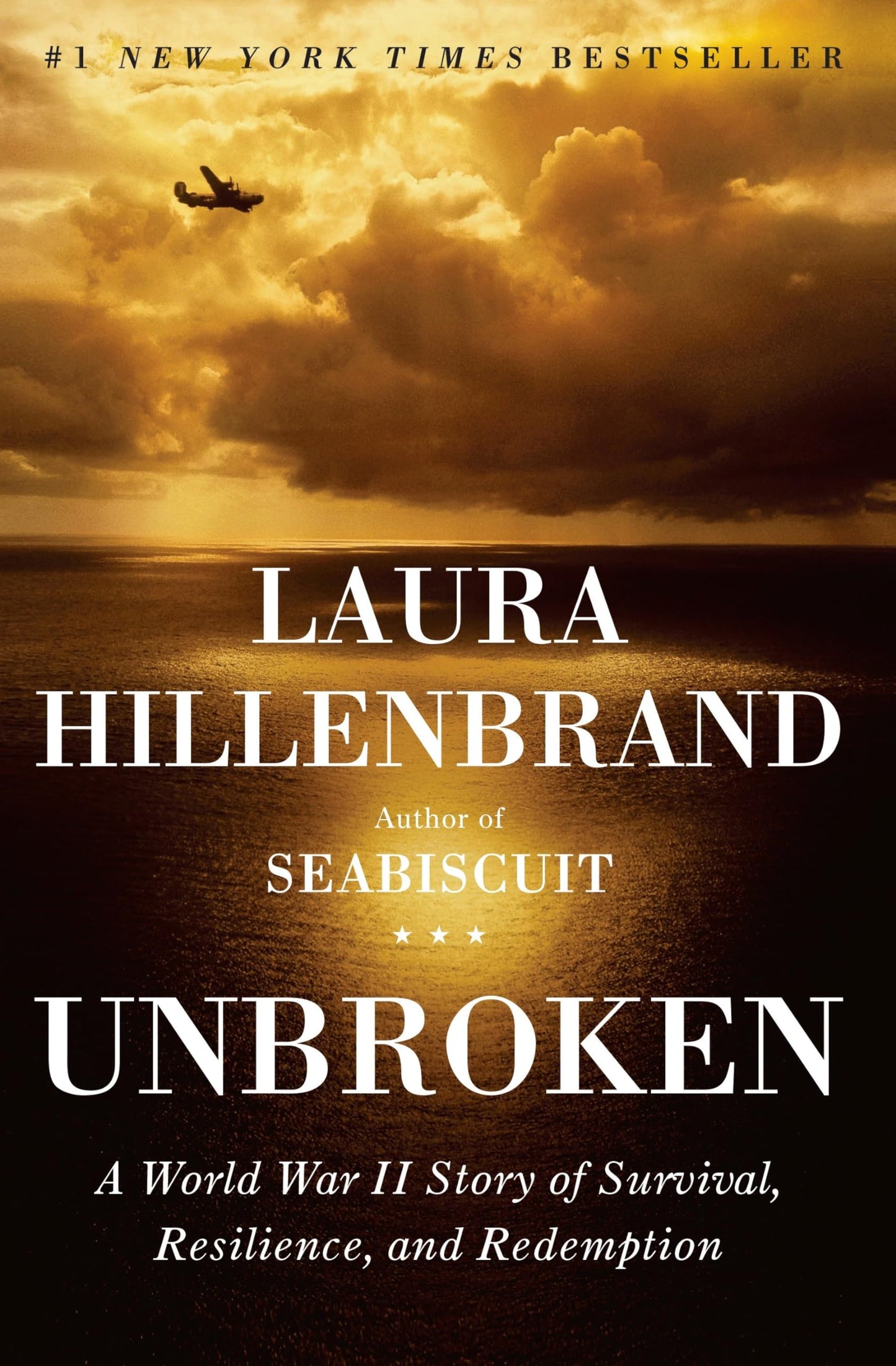 Unbroken: A World War II Story of Survival, Resilience, and