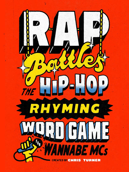 Rap Battles: The Hip-Hop Rhyming Word Game for Wannabe MCs b
