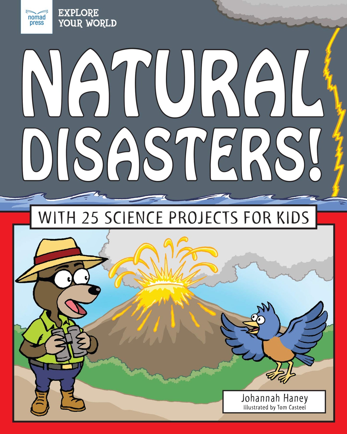 Natural Disasters!: With 25 Science Projects for Kids by Han