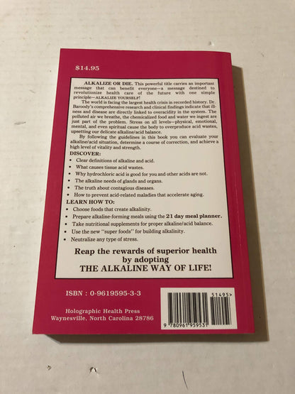 Alkalize or Die: Superior Health Through Proper Alkaline-Aci
