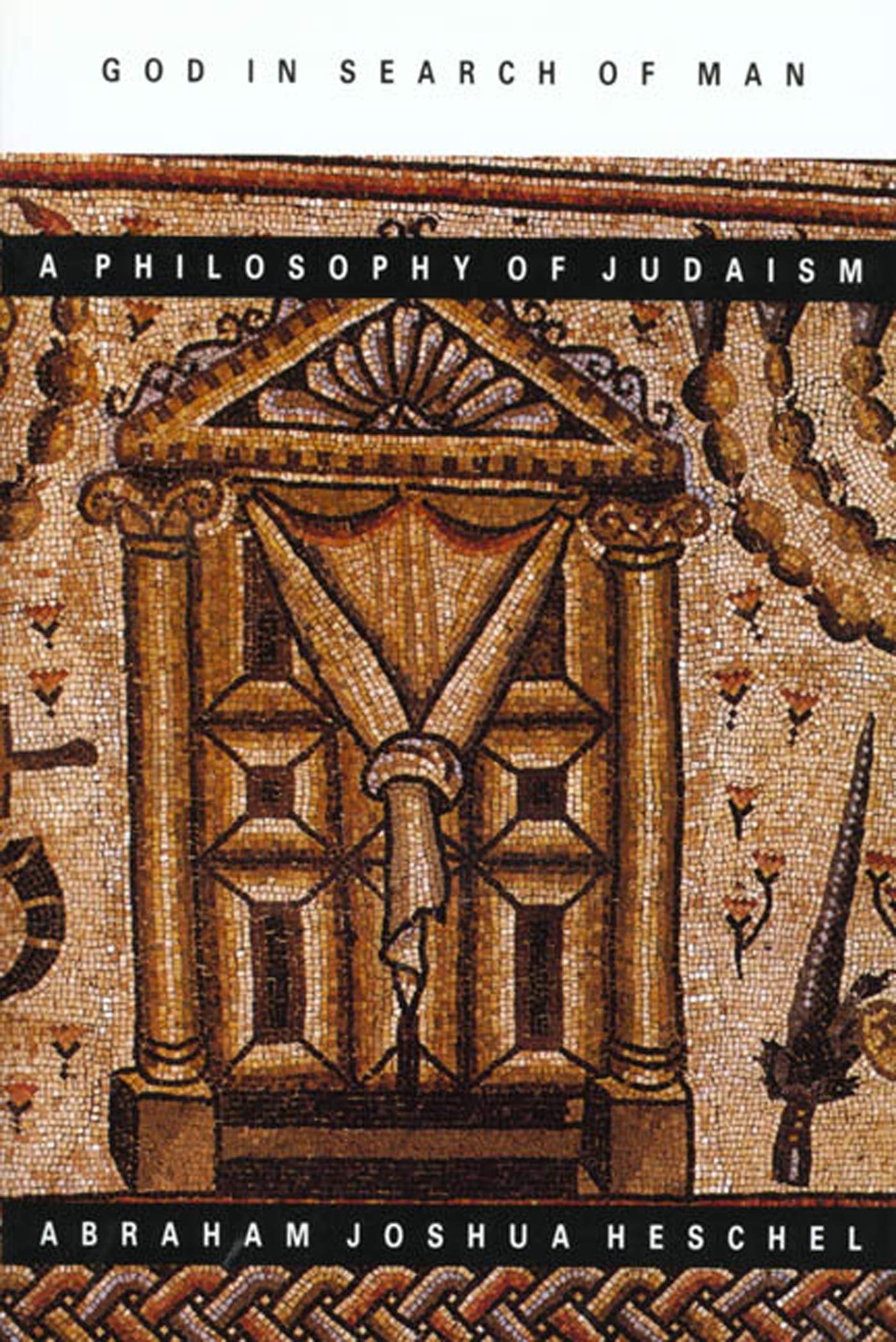 God in Search of Man : A Philosophy of Judaism by Heschel, A