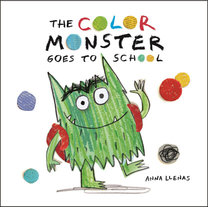 The Color Monster Goes to School (The Color Monster, 2) by L