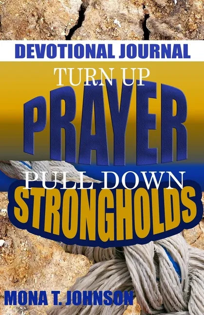 Turn Up Prayer Pull Down Strongholds Devotional - Paperback
