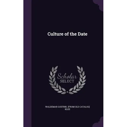 Culture of the Date - Hardcover