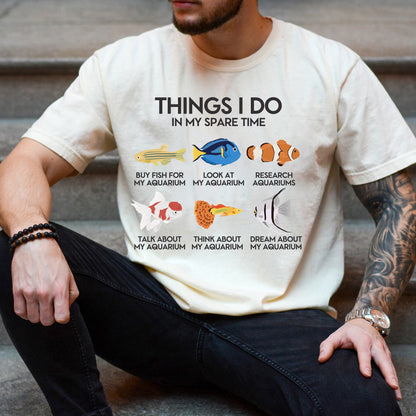 Things I Do In My Spare Time - Aquarium T-Shirt