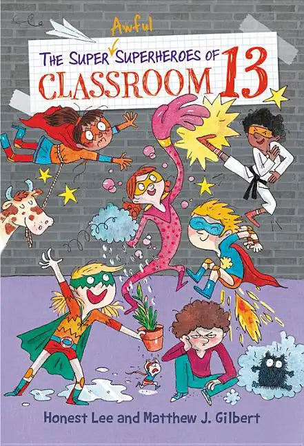 The Super Awful Superheroes of Classroom 13 - Paperback