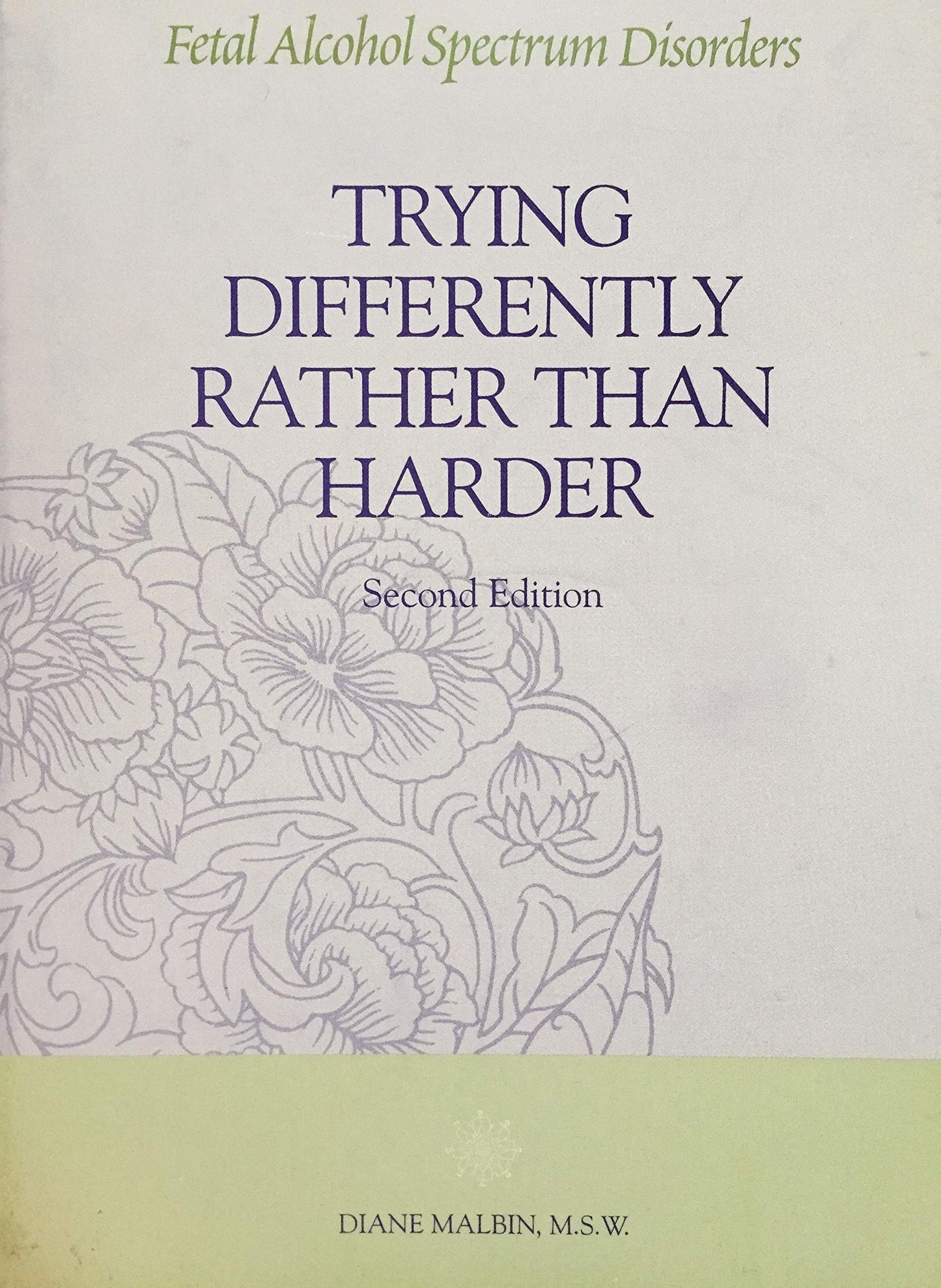 Trying Differently Rather Than Harder: Fetal Alcohol Spectru