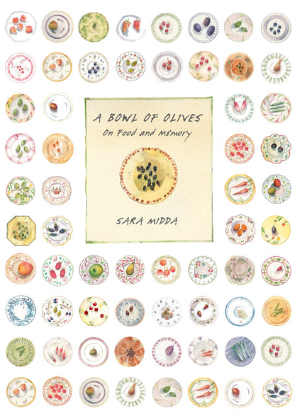 A Bowl of Olives: On Food and Memory by Midda, Sara