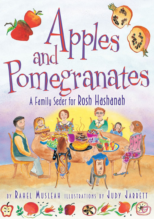 Apples and Pomegranates: A Rosh Hashanah Seder by Musleah, R