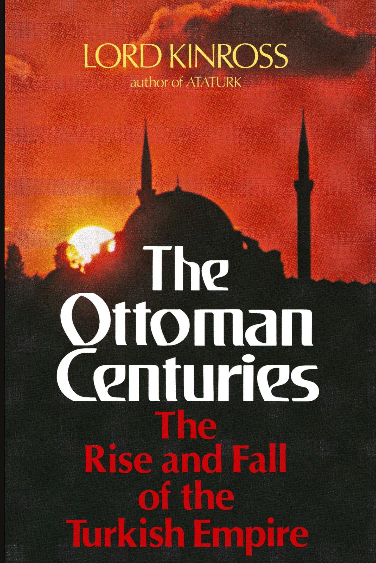 Ottoman Centuries by Kinross, Lord