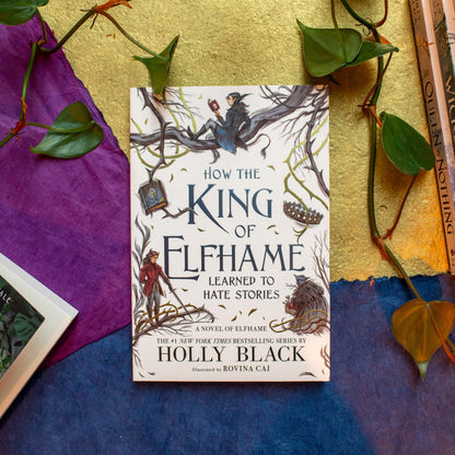 How the King of Elfhame Learned to Hate Stories (The Folk of