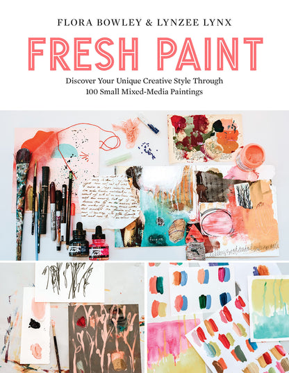 Fresh Paint: Discover Your Unique Creative Style Through 100
