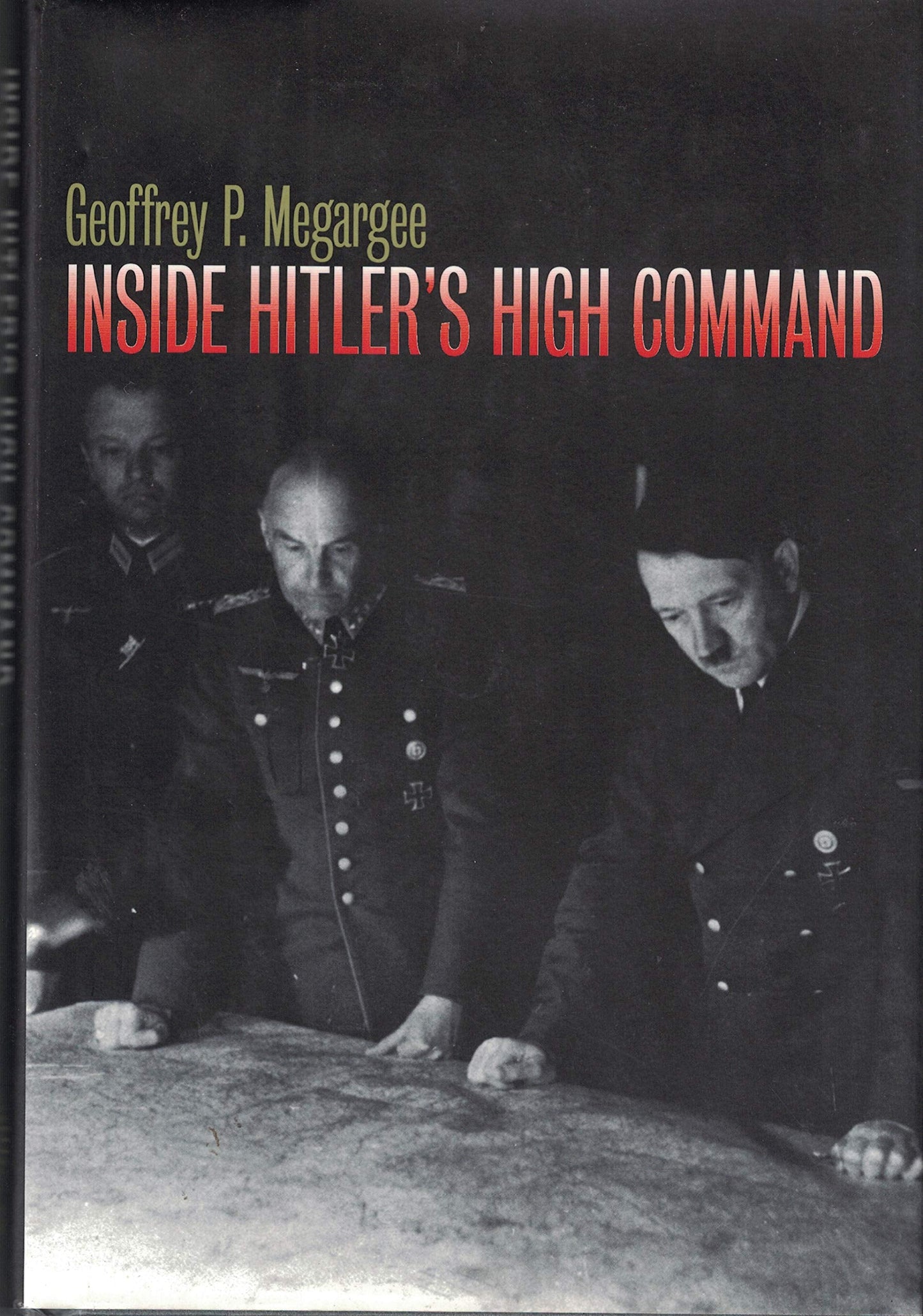 Inside Hitler's High Command by Megargee, Geoffrey P.