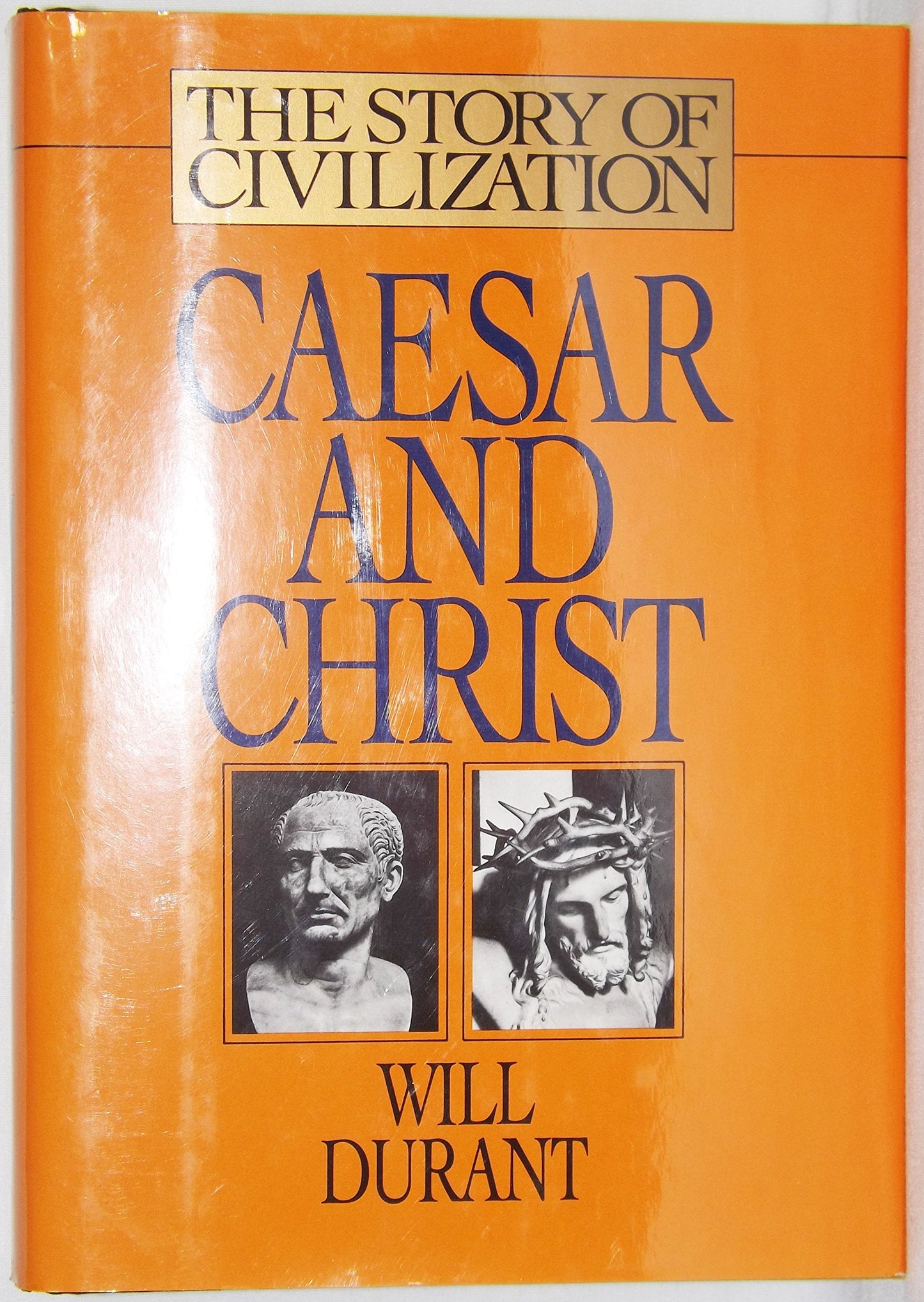Caesar and Christ: A History of Roman Civilization and of Ch