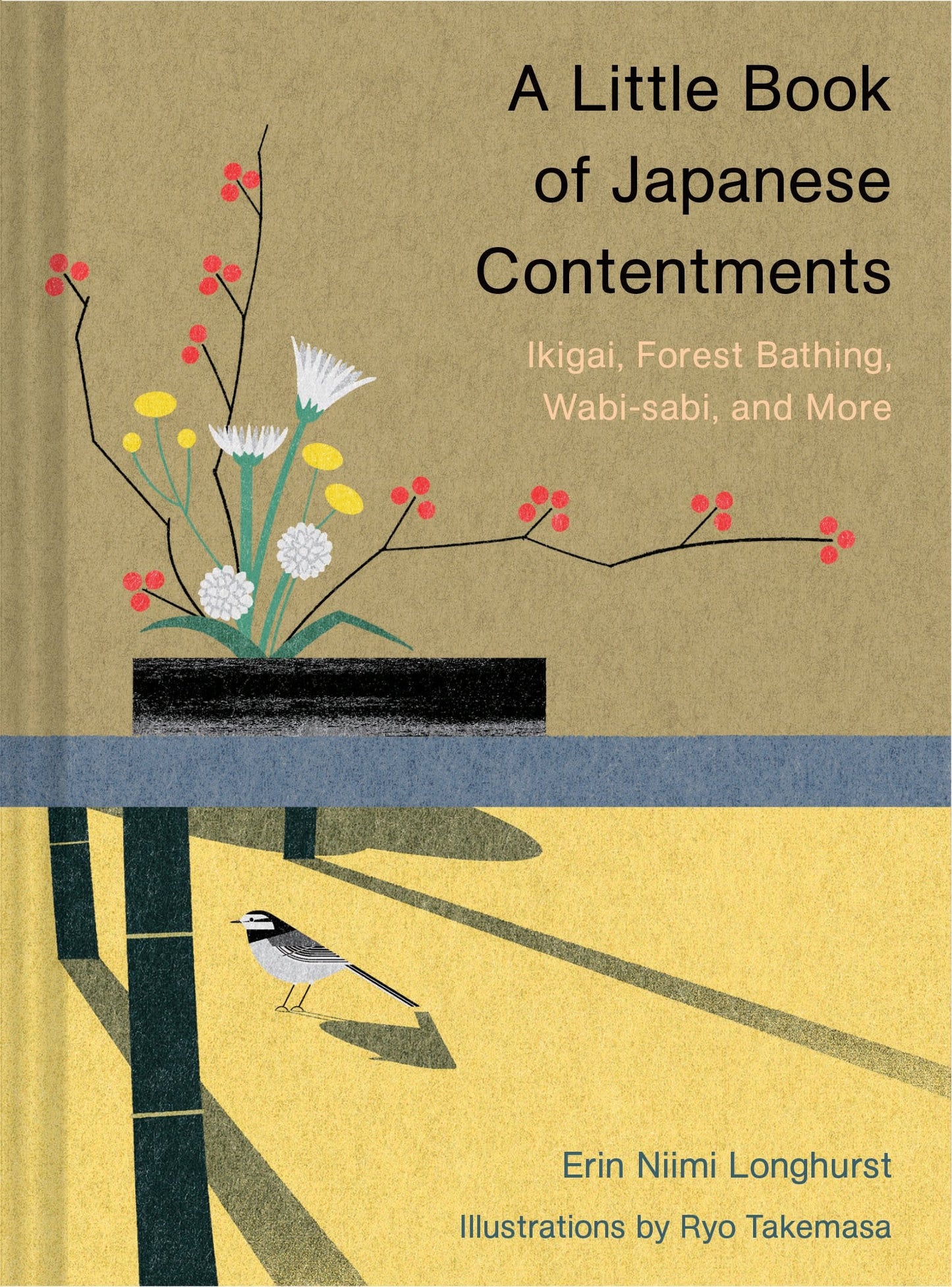 A Little Book of Japanese Contentments: Ikigai, Forest Bathi