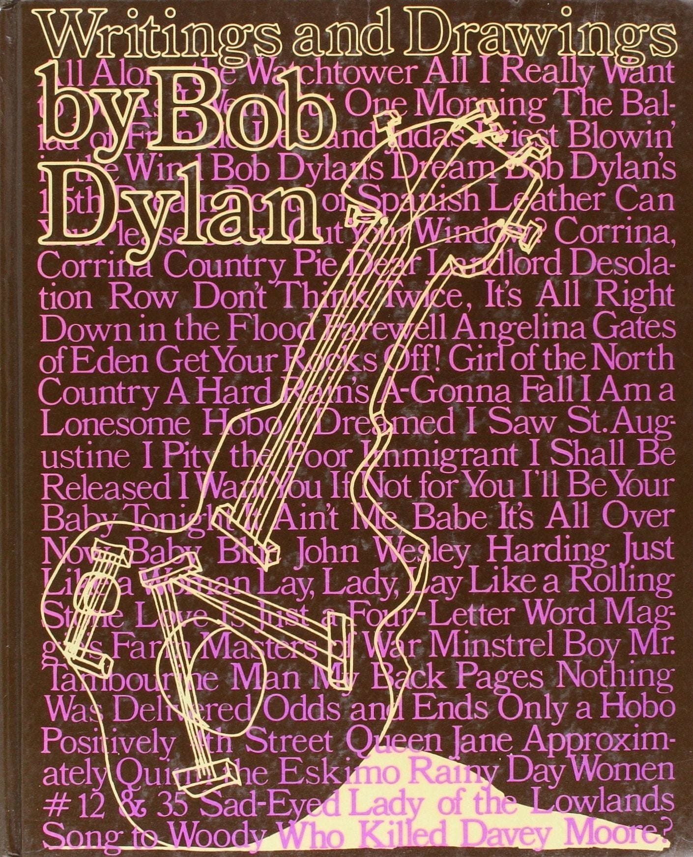 WRITINGS AND DRAWINGS OF BOB DYLAN. by Bob Dylan