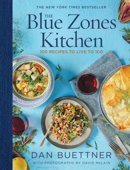 The Blue Zones Kitchen: 100 Recipes to Live to 100 by Buettn
