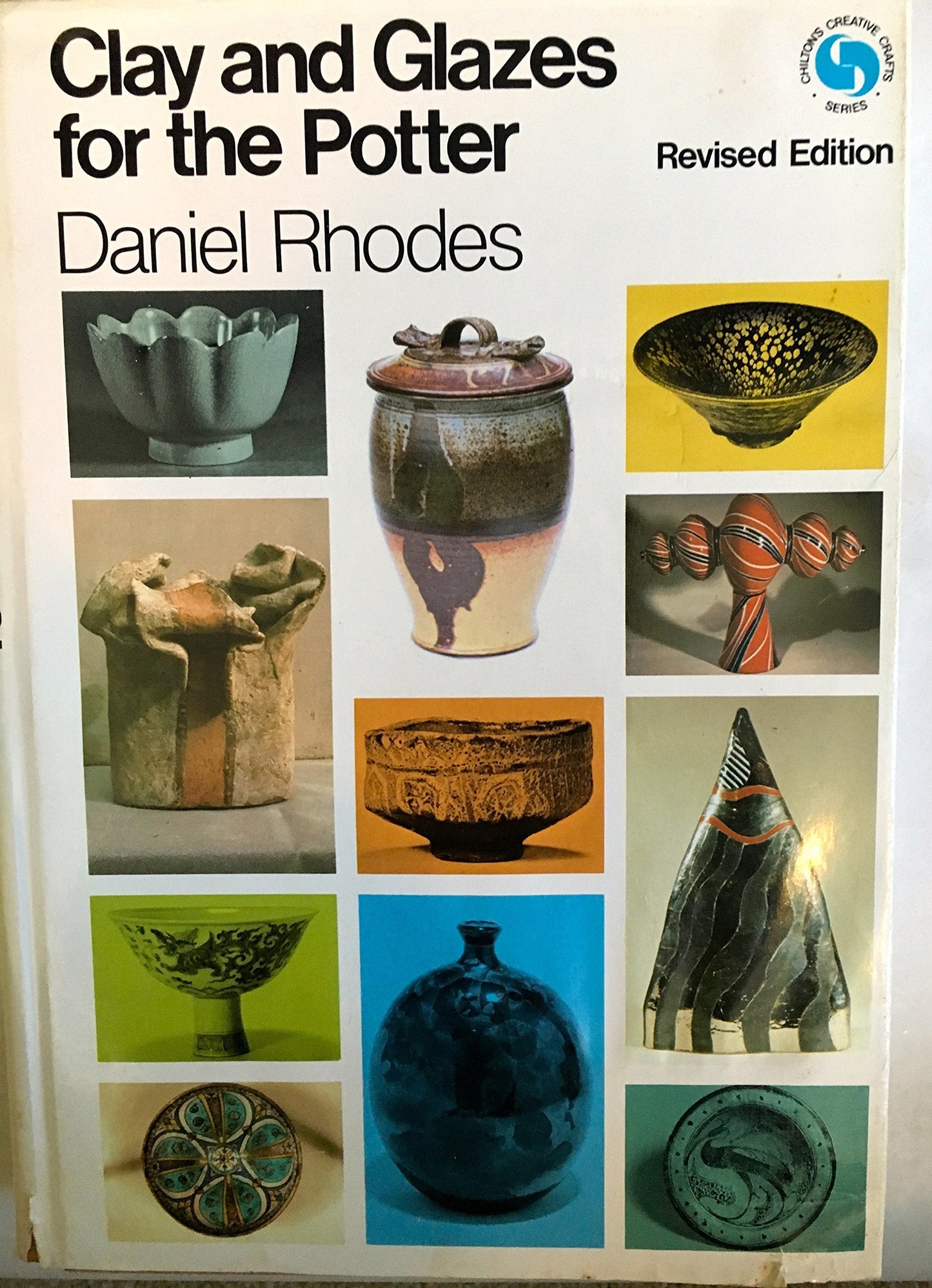 Clay and Glazes for the Potter by Rhodes, Daniel