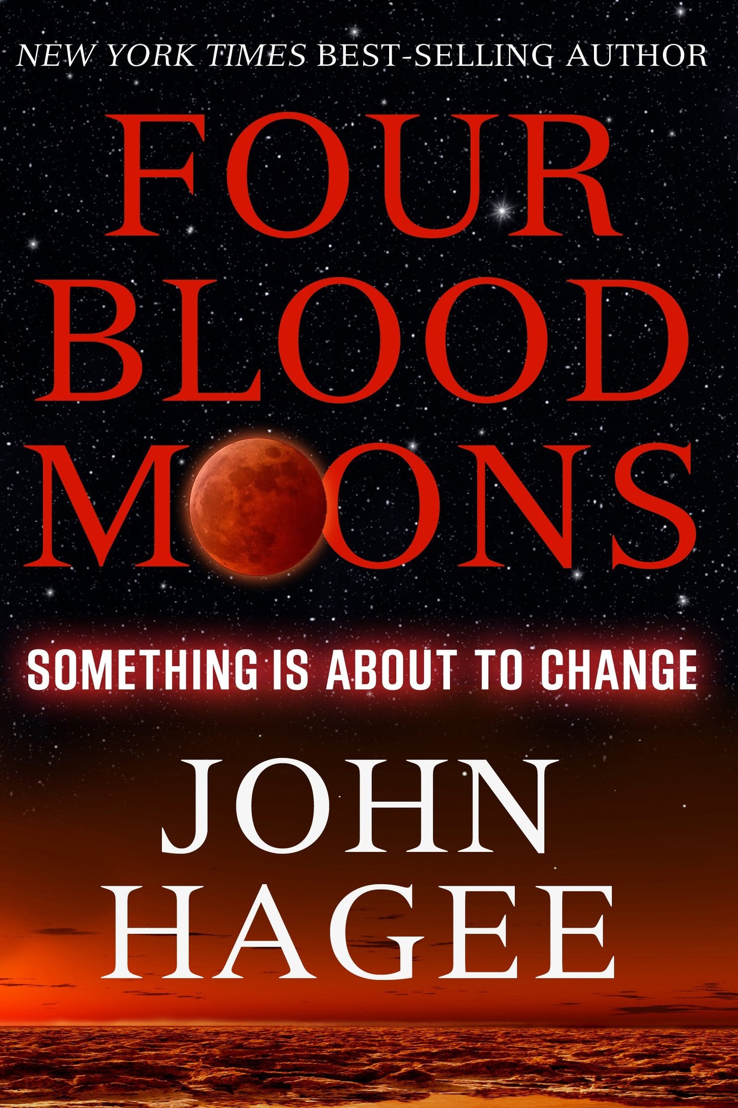 Four Blood Moons: Something is About to Change by Hagee, Joh
