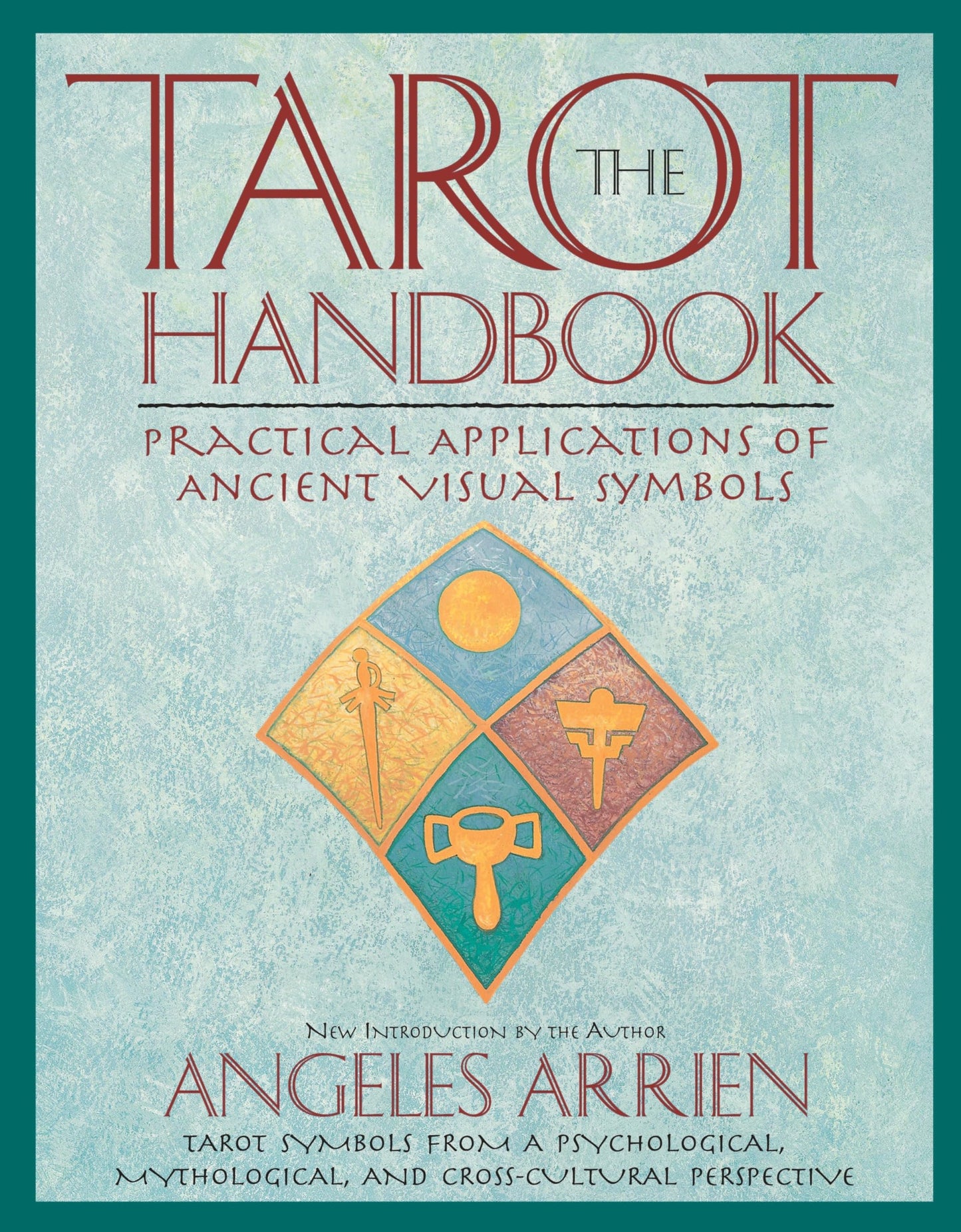 The Tarot Handbook: Practical Applications of Ancient Visual
