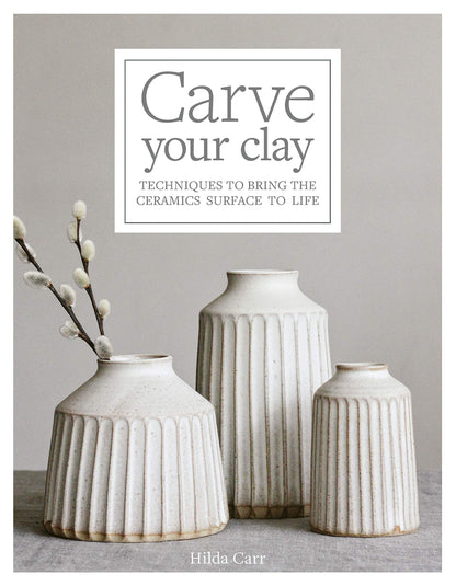 Carve Your Clay: Techniques to Bring the Ceramics Surface to