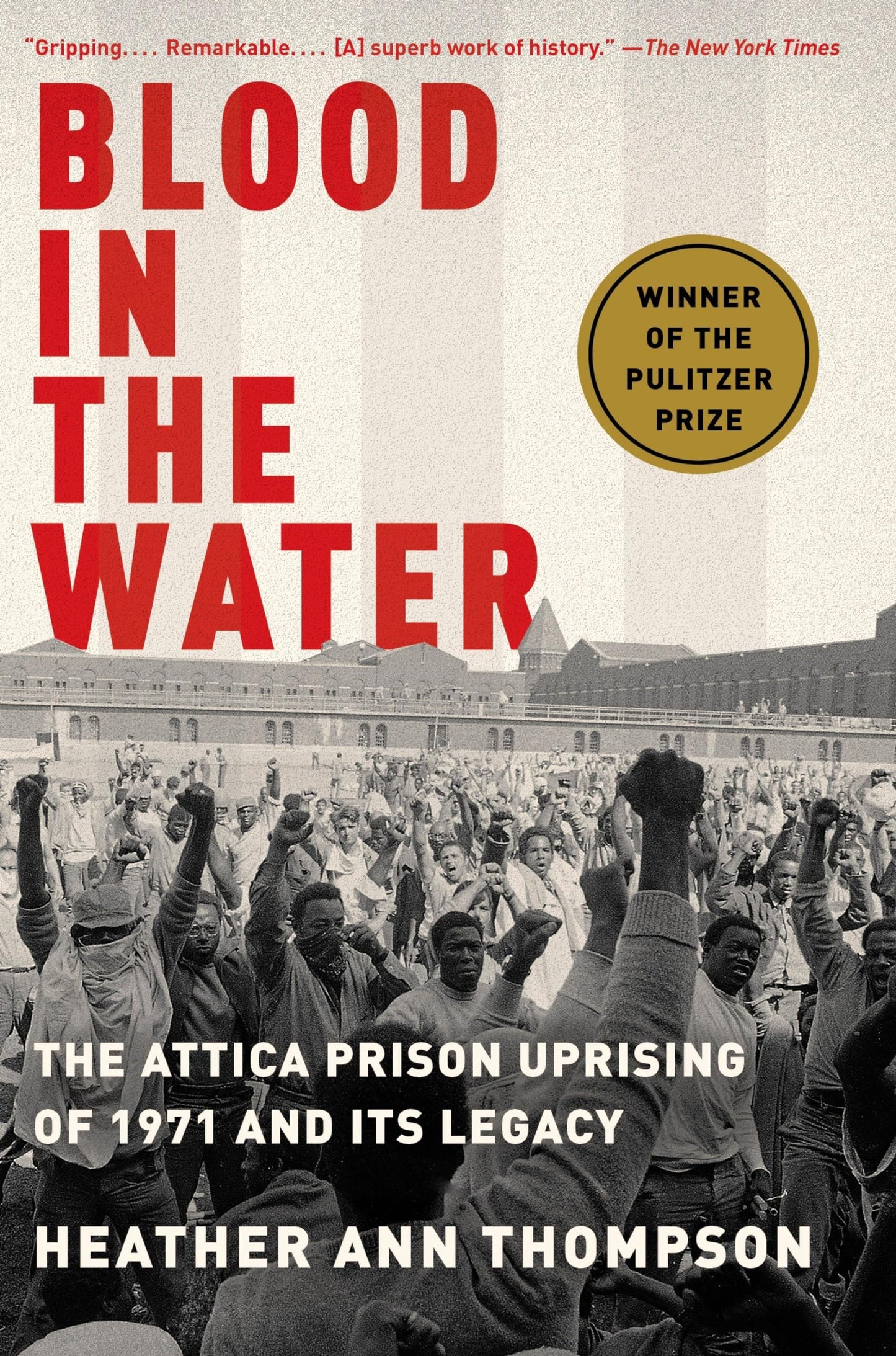 Blood in the Water: The Attica Prison Uprising of 1971 and I