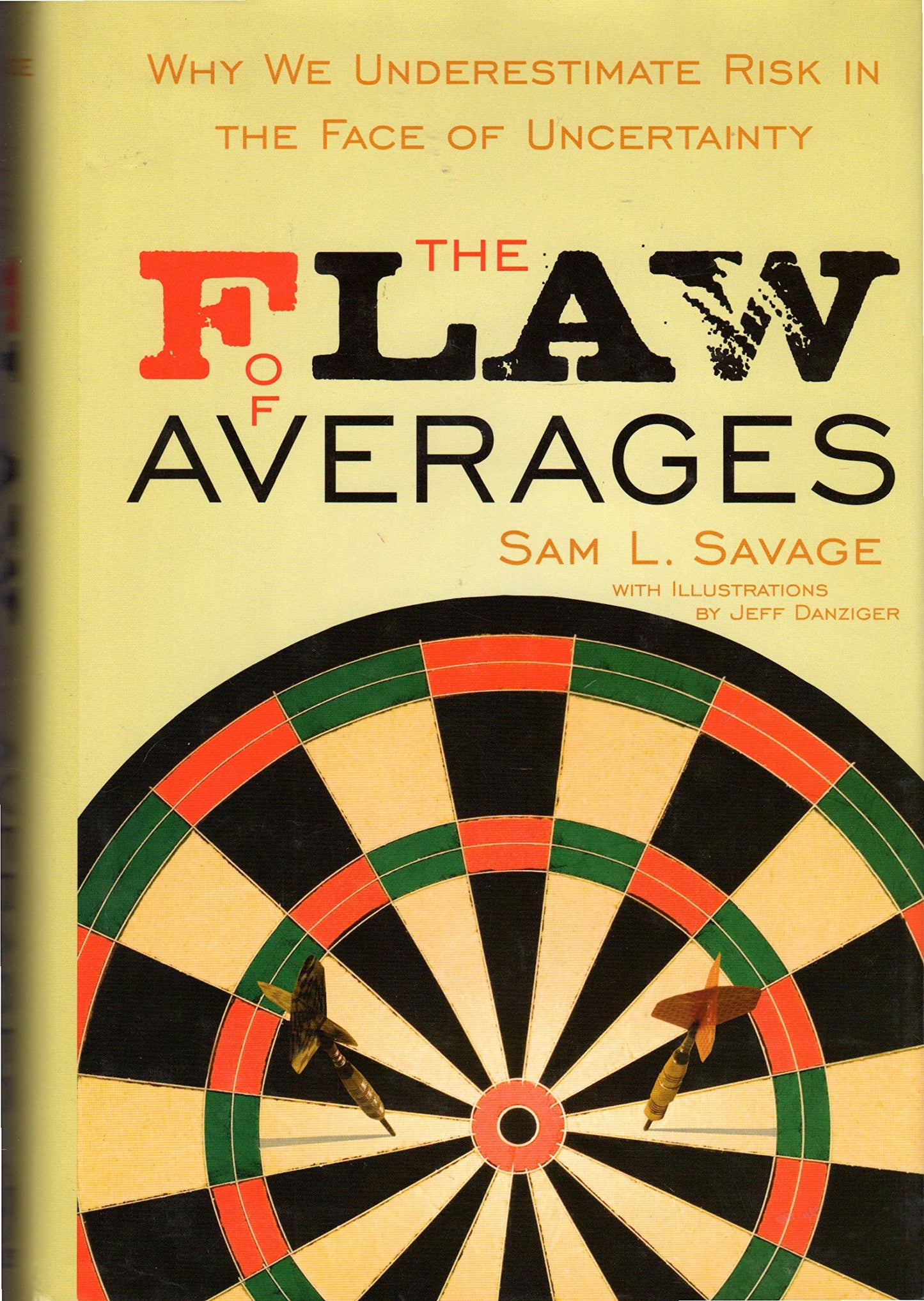 The Flaw of Averages: Why We Underestimate Risk in the Face