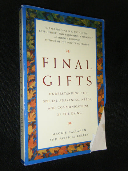 Final Gifts: Understanding the Special Awareness, Needs, and