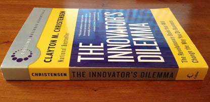 The Innovator's Dilemma: The Revolutionary Book that Will Ch