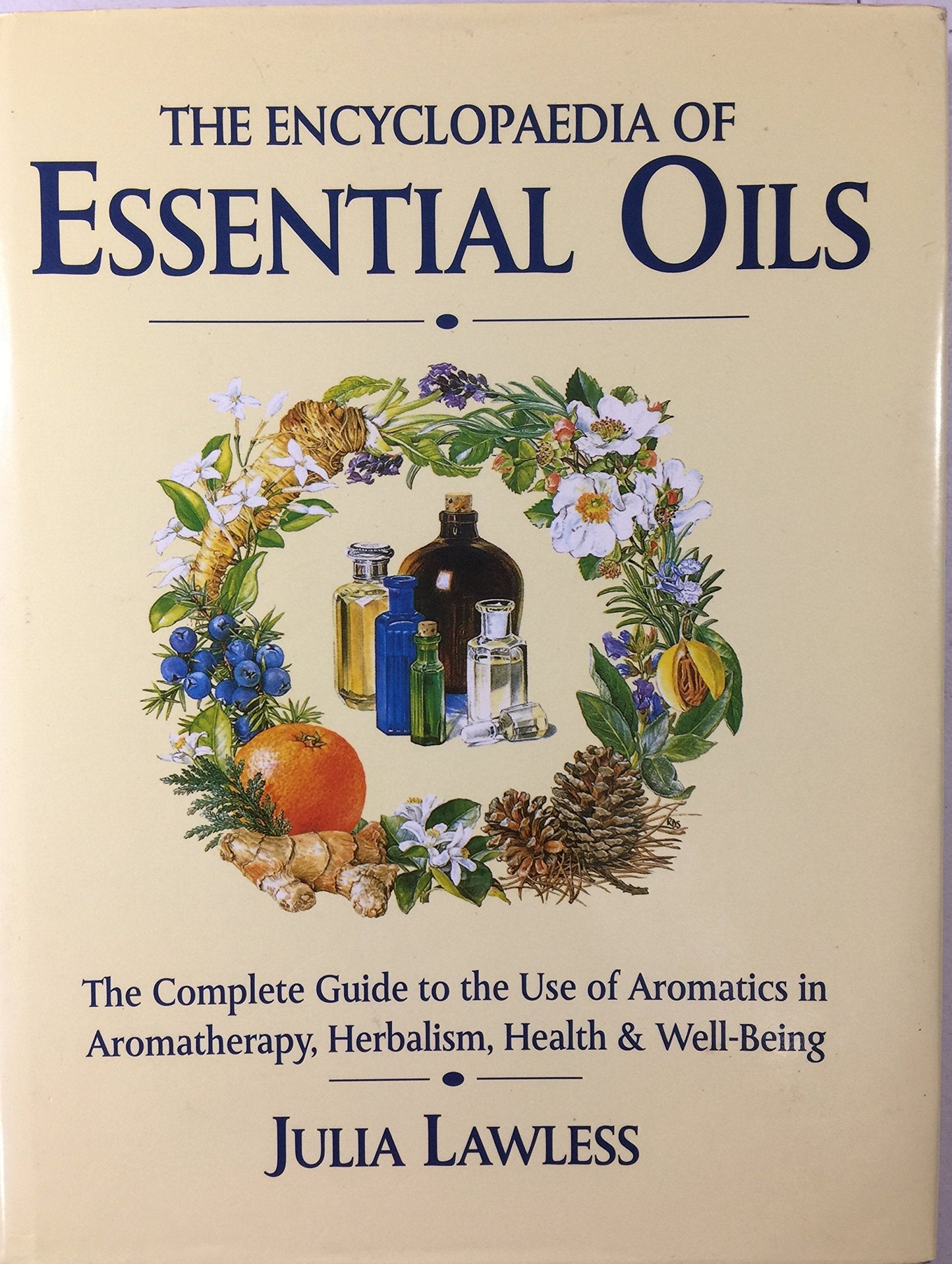 Encyclopedia of Essential Oils: The Complete Guide to The Us