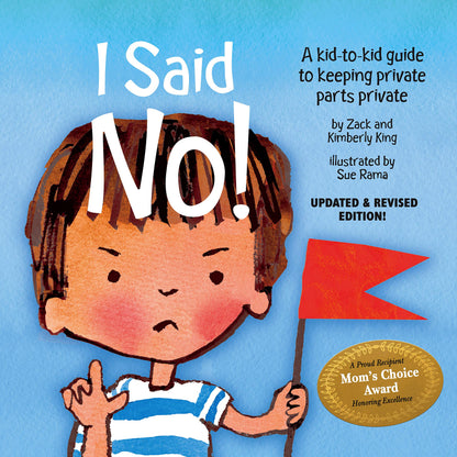 I Said No! A Kid-to-kid Guide to Keeping Private Parts Priva