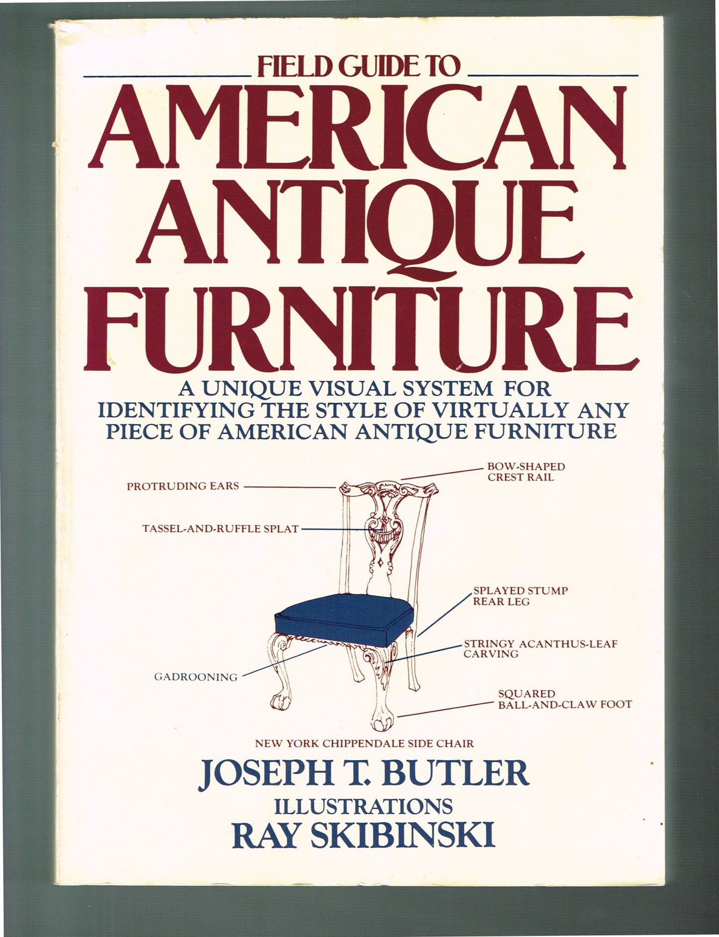 Field Guide to American Antique Furniture: A Unique Visual S